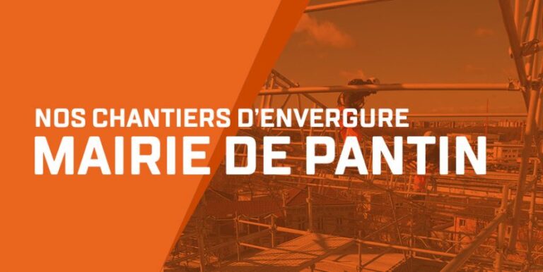 Zoom sur le chantier de l’Hôtel de Ville de Pantin (93)